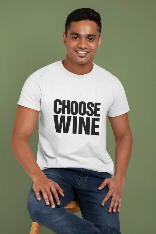 Choisissez du vin, T-shirt, T-shirt blanc pour hommes, T-shirt cadeau 00061