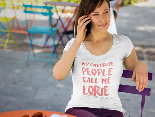 Mes gens préférés m'appellent Lorie, Blanc, T-shirt à manches courtes et col rond pour femme, t-shirt cadeau 00364