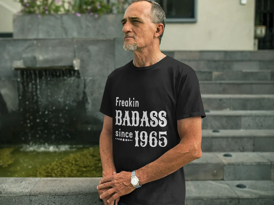 Freakin Badass Depuis 1965 T-shirt Homme Noir Cadeau d'anniversaire 00393
