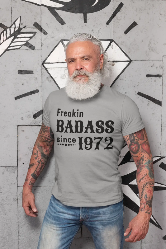 Freakin Badass Since 1972 T-shirt Homme Gris Cadeau d'anniversaire 00394