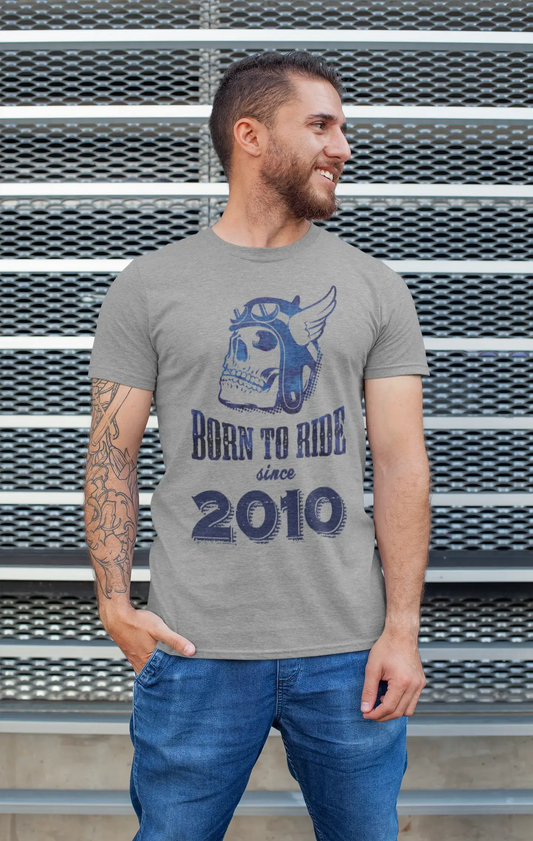 2010, Born to Ride Since 2010 T-shirt Homme Gris Cadeau d'anniversaire 00495
