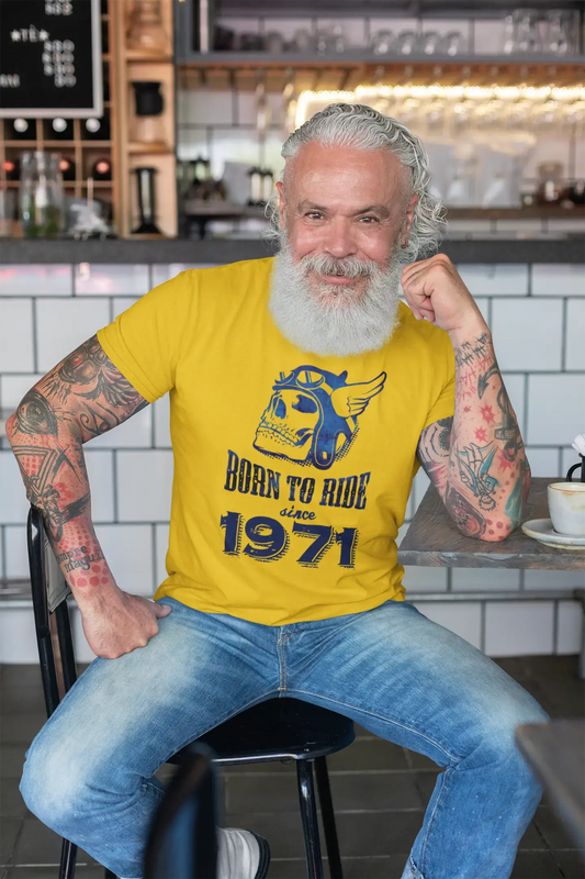 1971, Born to Ride Since 1971 T-shirt Homme Citron Anniversaire Cadeau 00496