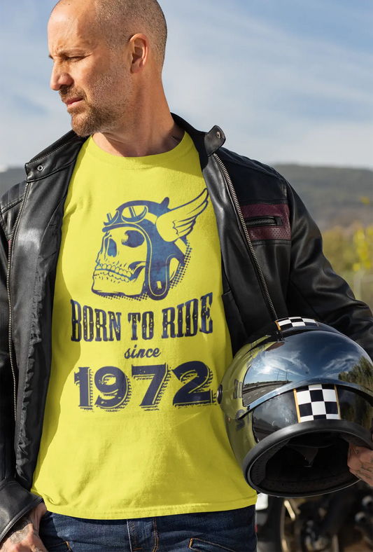 1972, Born to Ride Since 1972 T-shirt Homme Citron Anniversaire Cadeau 00496