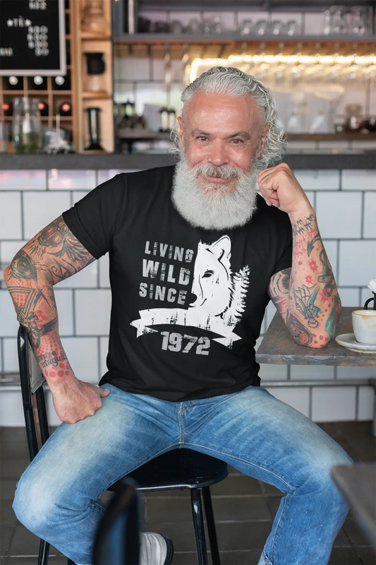 1972, Living Wild Since 1972 T-shirt Homme Noir Cadeau d'anniversaire 00498
