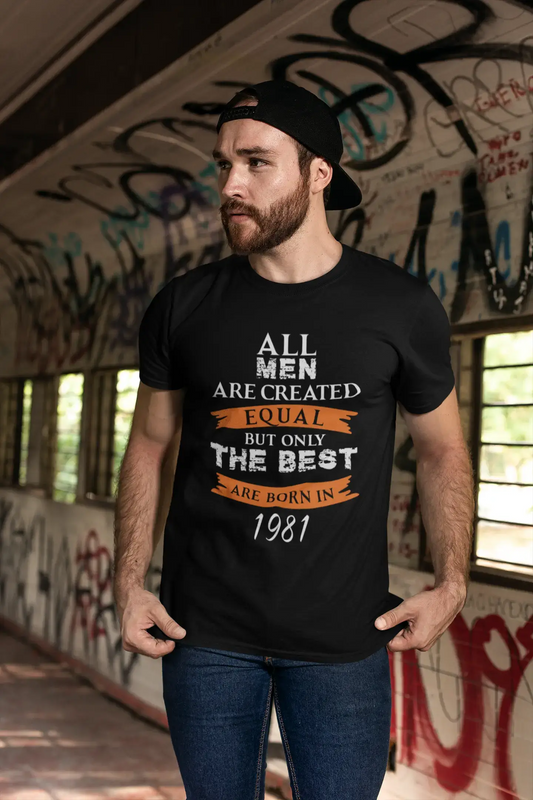 Homme Tee Vintage T Shirt 1981, Only The Best are Born in 1981