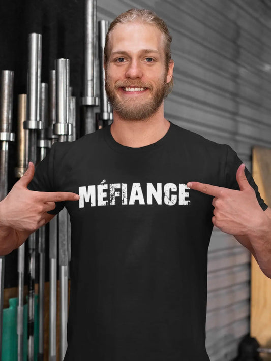 méfiance Men's T shirt <span>Noir</span> <span>Anniversaire</span> <span>Cadeau</span> 00549