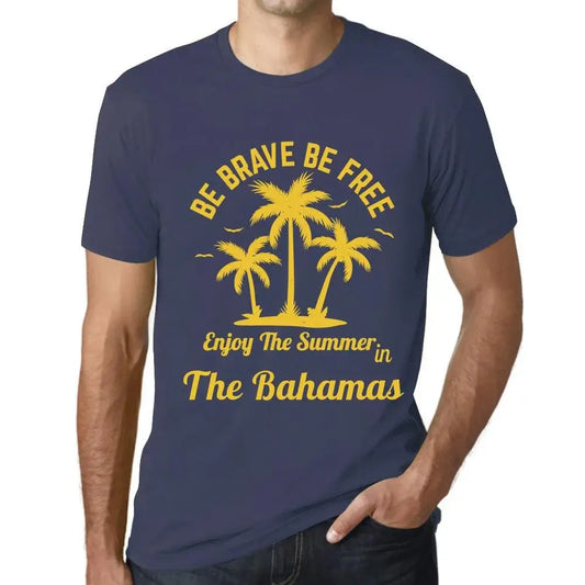 Men's Graphic T-Shirt Be Brave Be Free Enjoy The Summer In The Bahamas Eco-Friendly Limited Edition Short Sleeve Tee-Shirt Vintage Birthday Gift Novelty