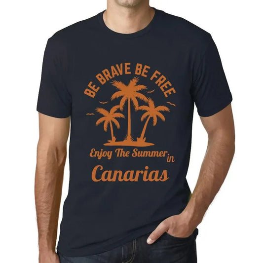 Men's Graphic T-Shirt Be Brave Be Free Enjoy The Summer In Canarias Eco-Friendly Limited Edition Short Sleeve Tee-Shirt Vintage Birthday Gift Novelty