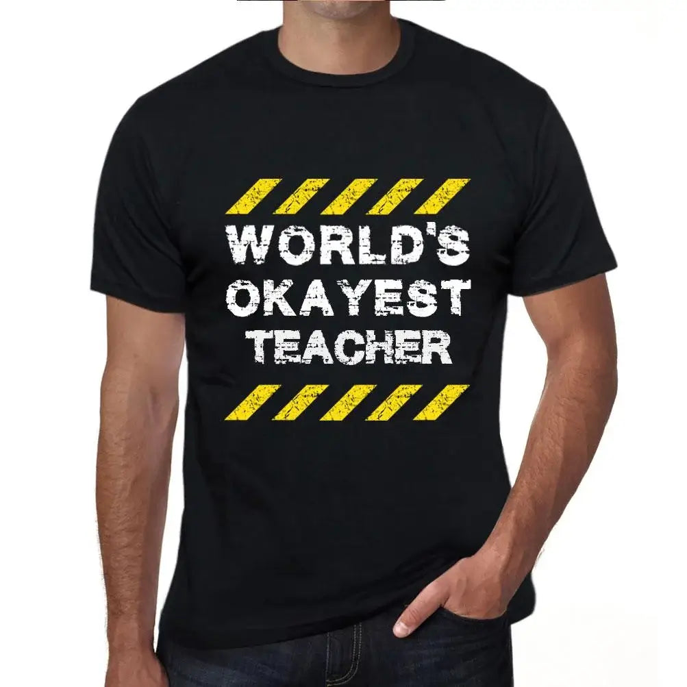 Men's Graphic T-Shirt Worlds Okayest Teacher Eco-Friendly Limited Edition Short Sleeve Tee-Shirt Vintage Birthday Gift Novelty