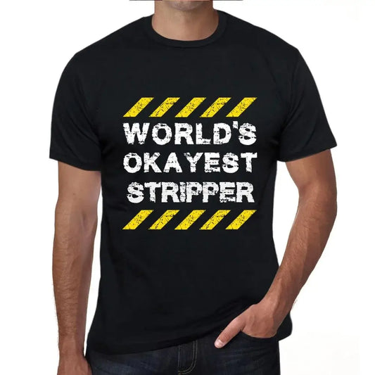 Men's Graphic T-Shirt Worlds Okayest Stripper Eco-Friendly Limited Edition Short Sleeve Tee-Shirt Vintage Birthday Gift Novelty