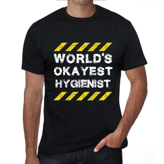 Men's Graphic T-Shirt Worlds Okayest Hygienist Eco-Friendly Limited Edition Short Sleeve Tee-Shirt Vintage Birthday Gift Novelty