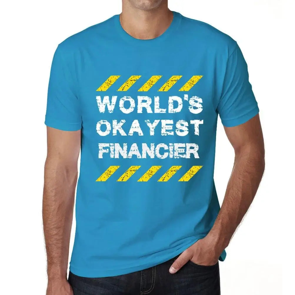 Men's Graphic T-Shirt Worlds Okayest Financier Eco-Friendly Limited Edition Short Sleeve Tee-Shirt Vintage Birthday Gift Novelty