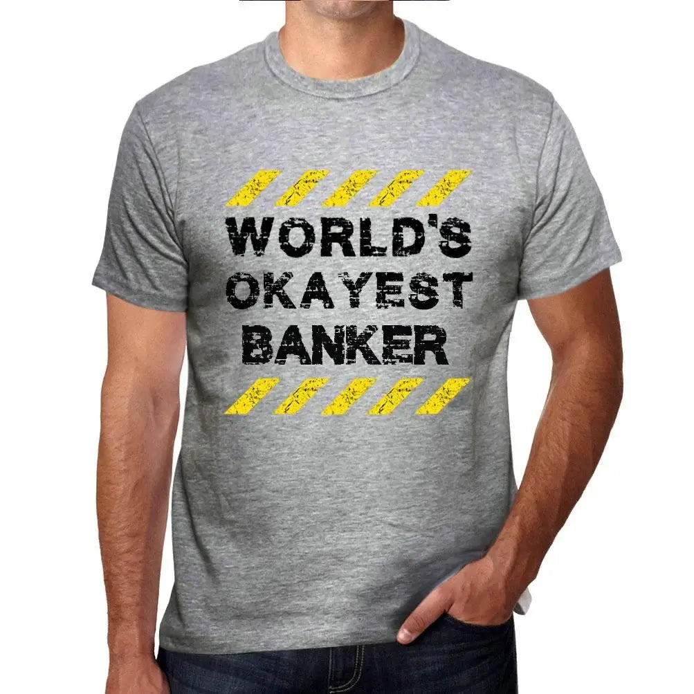 Men's Graphic T-Shirt Worlds Okayest Banker Eco-Friendly Limited Edition Short Sleeve Tee-Shirt Vintage Birthday Gift Novelty