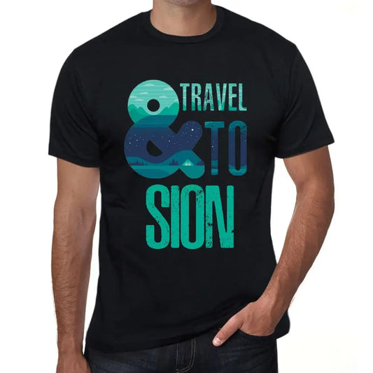 Men's Graphic T-Shirt And Travel To Sion Eco-Friendly Limited Edition Short Sleeve Tee-Shirt Vintage Birthday Gift Novelty