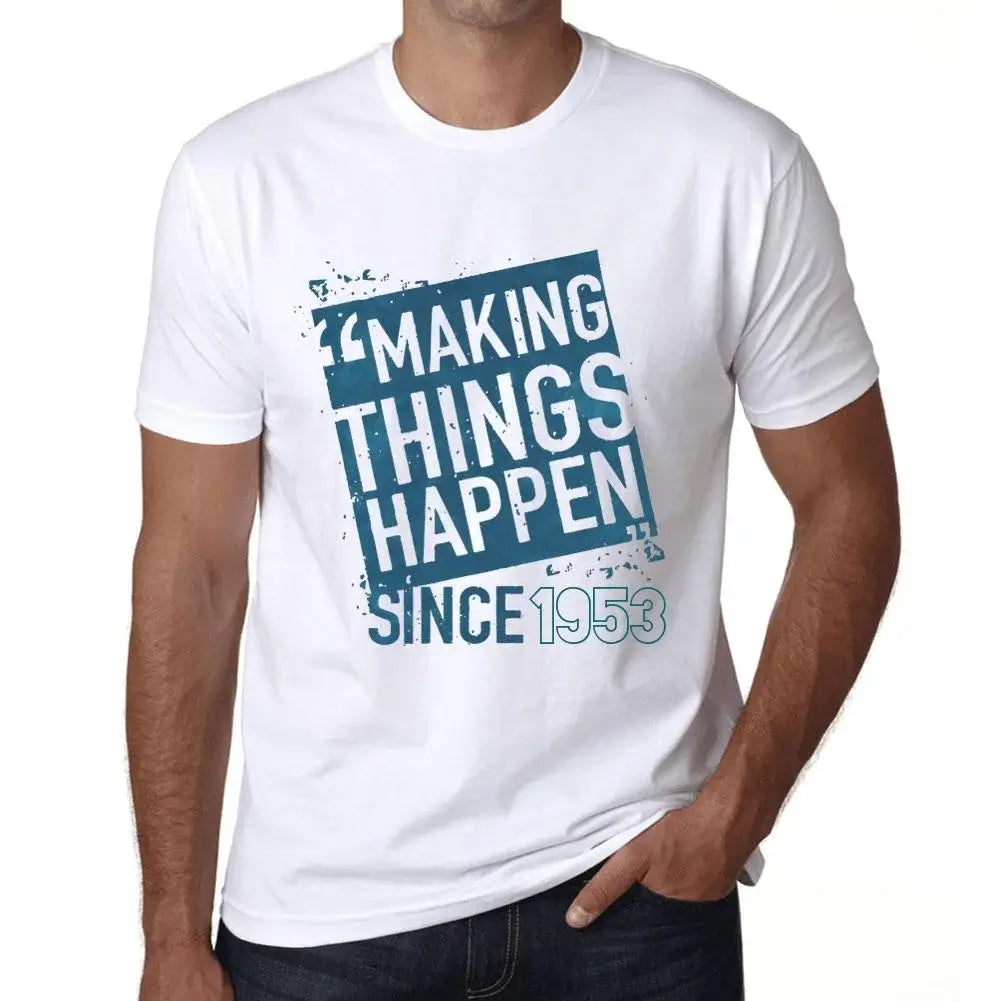 Men's Graphic T-Shirt Making Things Happen Since 1953 71st Birthday Anniversary 71 Year Old Gift 1953 Vintage Eco-Friendly Short Sleeve Novelty Tee