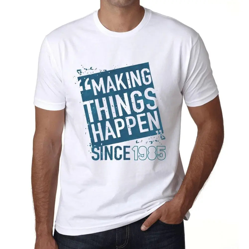 Men's Graphic T-Shirt Making Things Happen Since 1985 39th Birthday Anniversary 39 Year Old Gift 1985 Vintage Eco-Friendly Short Sleeve Novelty Tee