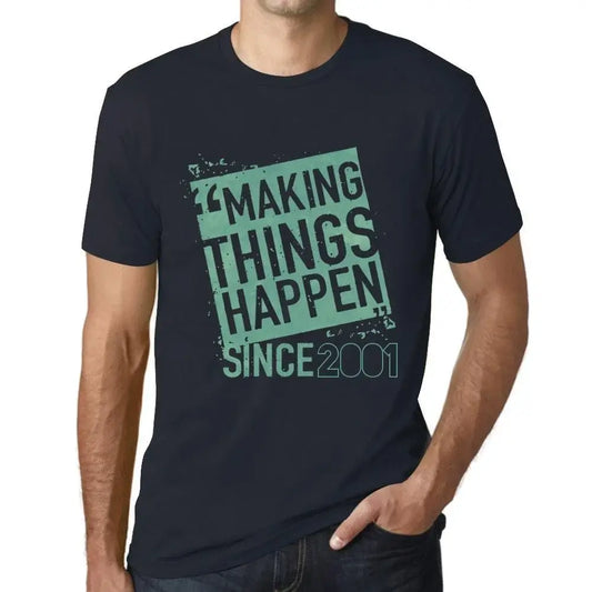 Men's Graphic T-Shirt Making Things Happen Since 2001 23rd Birthday Anniversary 23 Year Old Gift 2001 Vintage Eco-Friendly Short Sleeve Novelty Tee
