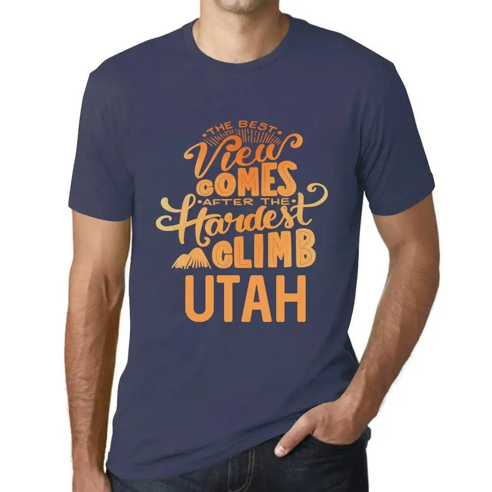 Men's Graphic T-Shirt The Best View Comes After Hardest Mountain Climb Utah Eco-Friendly Limited Edition Short Sleeve Tee-Shirt Vintage Birthday Gift Novelty