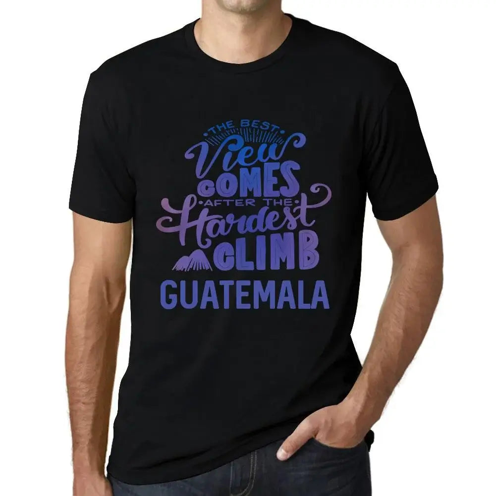 Men's Graphic T-Shirt The Best View Comes After Hardest Mountain Climb Guatemala Eco-Friendly Limited Edition Short Sleeve Tee-Shirt Vintage Birthday Gift Novelty