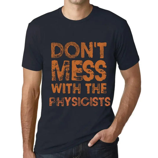 Men's Graphic T-Shirt Don't Mess With The Physicists Eco-Friendly Limited Edition Short Sleeve Tee-Shirt Vintage Birthday Gift Novelty
