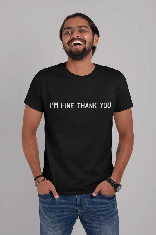 ULTRABASIC - Graphic Men's I'm Fine Thank You Print Wtih Black Letter Deep Black