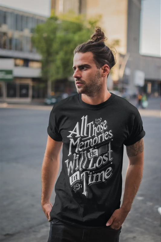 T-Shirt Homme Tous ces souvenirs seront perdus dans le temps Cadeau d'anniversaire vintage