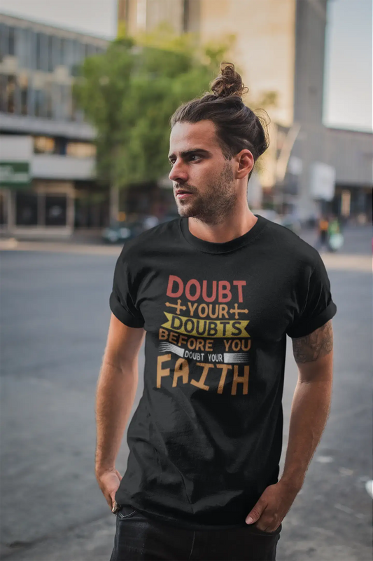 T-shirt ULTRABASIC pour hommes, doutez de vos doutes avant la foi - Chemise religieuse chrétienne