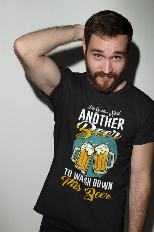 ULTRABASIC Men's Humor T-Shirt I'm Gonna Need Another Beer to Wash Down This Beer - Funny Saying Tee Shirt