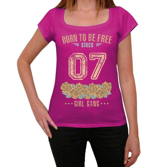 07, Born to be Free Since 07 Womens T shirt Pink Birthday Gift 00533 - Ultrabasic