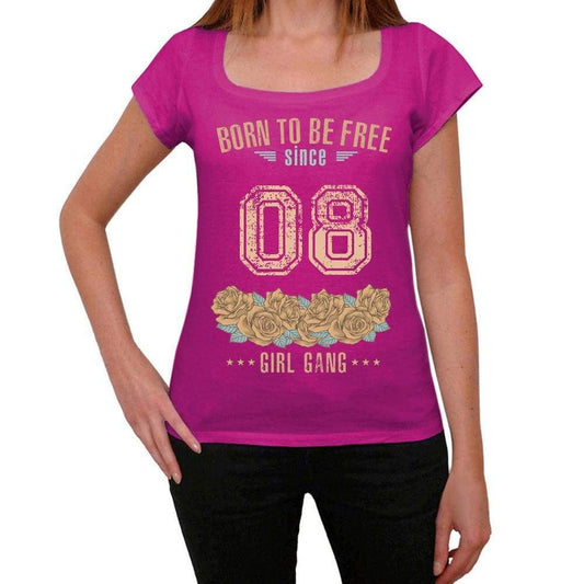 08, Born to be Free Since 08 Womens T shirt Pink Birthday Gift 00533 - Ultrabasic
