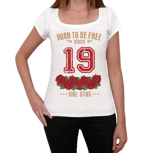19, Born to be Free Since 19 Womens T-shirt White Birthday Gift 00518 - ultrabasic-com