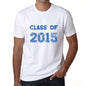2015 Class Of White Mens Short Sleeve Round Neck T-Shirt 00094 - White / S - Casual
