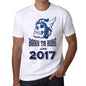 2017 Born To Ride Since 2017 Mens T-Shirt White Birthday Gift 00494 - White / Xs - Casual