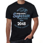 2048 Special Session Superior Since 2048 Mens T-Shirt Black Birthday Gift 00523 - Black / Xs - Casual