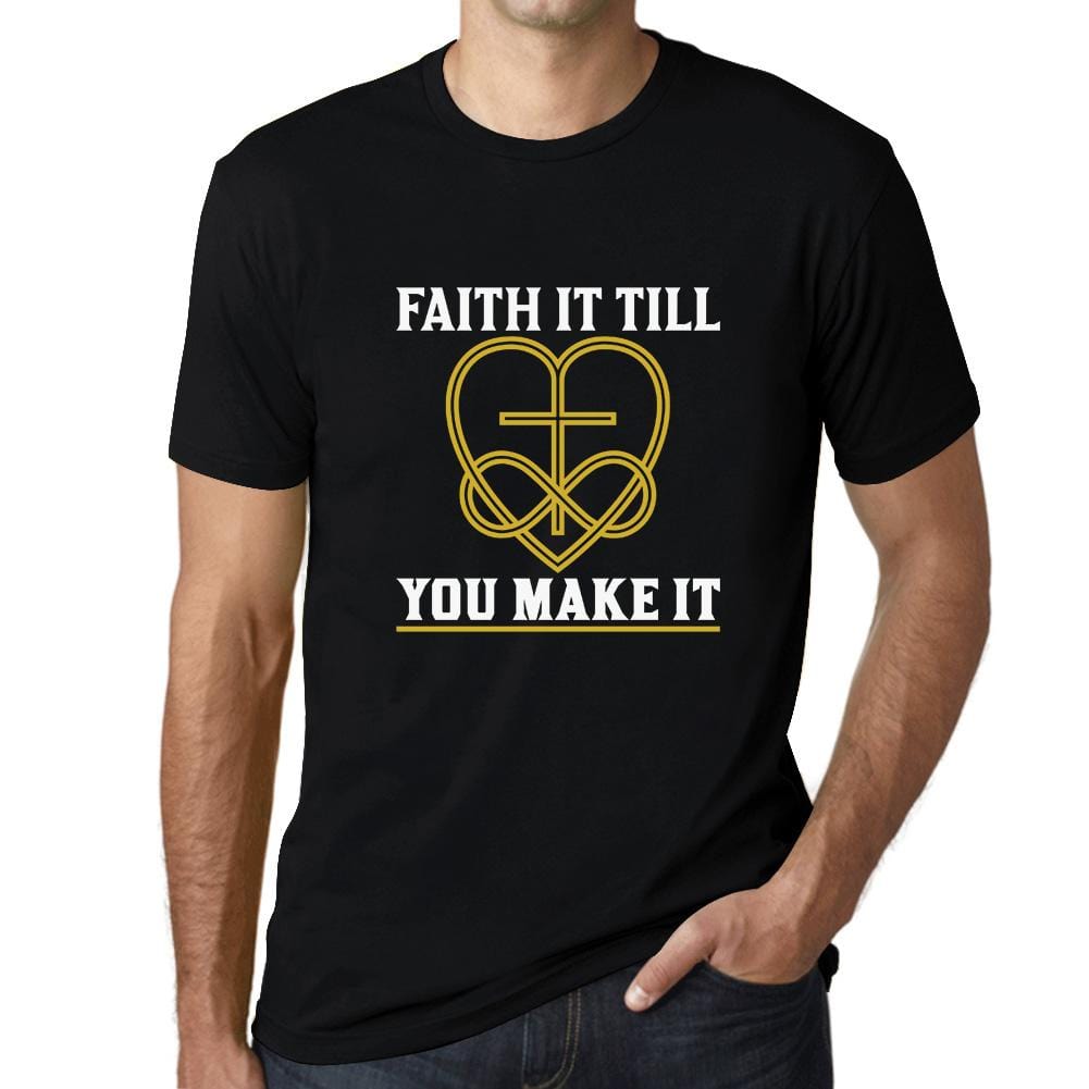 ULTRABASIC Men's T-Shirt Faith it Till You Make it - Christian Religious Shirt religious t shirt church tshirt christian bible faith humble tee shirts for men god didnt send you playeras frases cristianas jesus warriors thankful quotes outfits gift love god love people cross empowering inspirational blessed graphic prayer