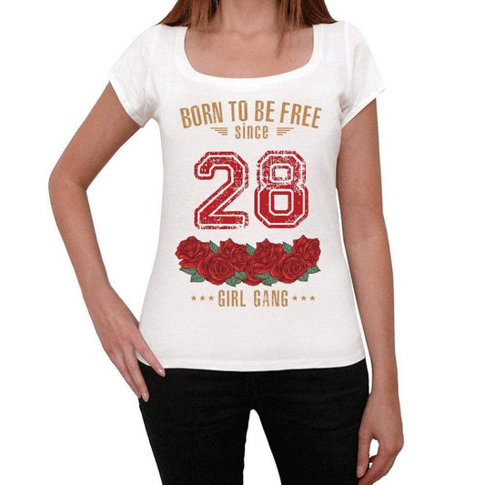 28 Born To Be Free Since 28 Womens T-Shirt White Birthday Gift 00518 - White / Xs - Casual
