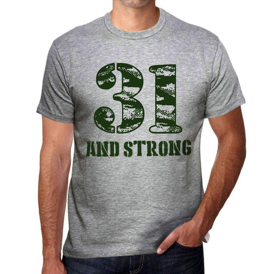 31 And Strong Men's T-shirt Grey Birthday Gift - Ultrabasic