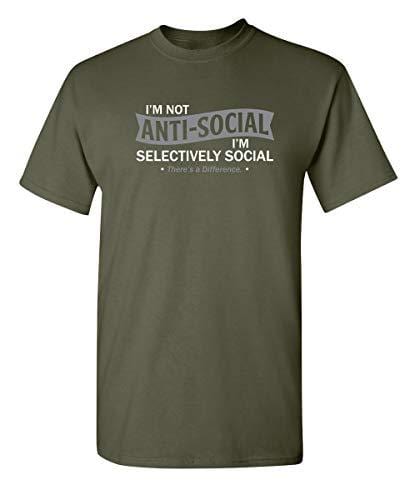 Men's T-shirt I'm not Anti-Social Graphic Novelty Funny Tshirt Army