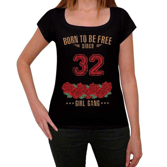 32 Born To Be Free Since 32 Womens T-Shirt Black Birthday Gift 00521 - Black / Xs - Casual
