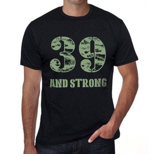 39 And Strong Men's T-shirt Black Birthday Gift 00475 - Ultrabasic