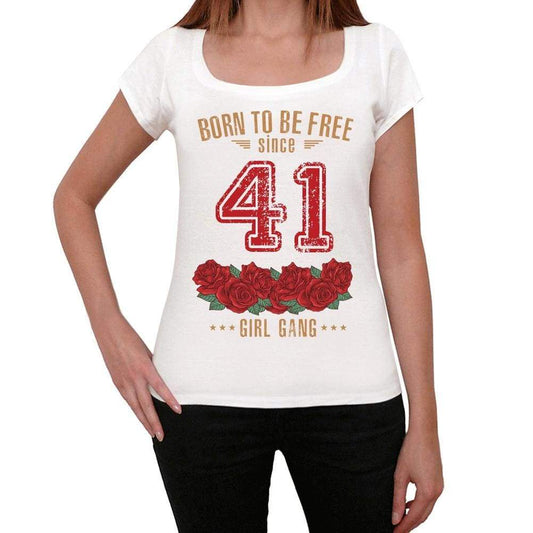 41 Born To Be Free Since 41 Womens T-Shirt White Birthday Gift 00518 - White / Xs - Casual