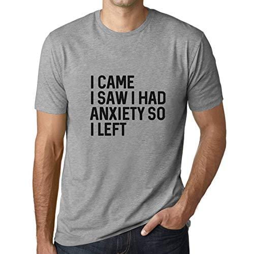 Ultrabasic - Homme Graphique I Came I Saw I Had Anxiety So I Left Impression de Lettre Tee Shirt Cadeau Gris Chiné