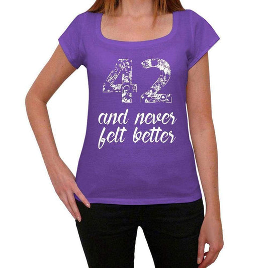 42 And Never Felt Better Womens T-Shirt Purple Birthday Gift 00380 - Purple / Xs - Casual