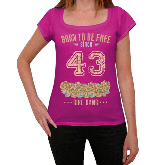 43 Born To Be Free Since 43 Womens T Shirt Pink Birthday Gift 00533 - Pink / Xs - Casual