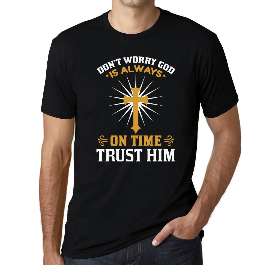 ULTRABASIC Men's T-Shirt God is Always on Time - Trust Him - Christian Religious religious t shirt church tshirt christian bible faith humble tee shirts for men god didnt send you playeras frases cristianas jesus warriors thankful quotes outfits gift love god love people cross empowering inspirational blessed graphic prayer
