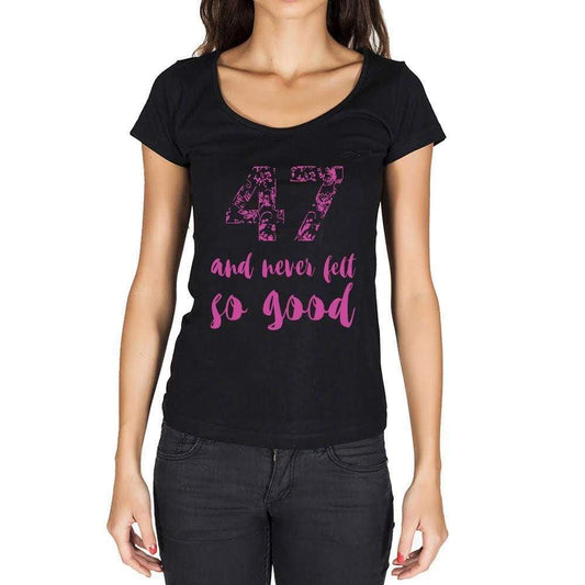 47 And Never Felt So Good, Black, Women's Short Sleeve Round Neck T-shirt, Birthday Gift 00373 - Ultrabasic