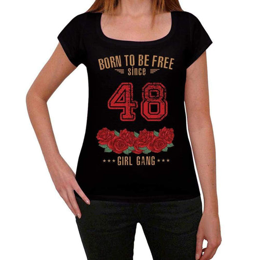 48 Born To Be Free Since 48 Womens T-Shirt Black Birthday Gift 00521 - Black / Xs - Casual