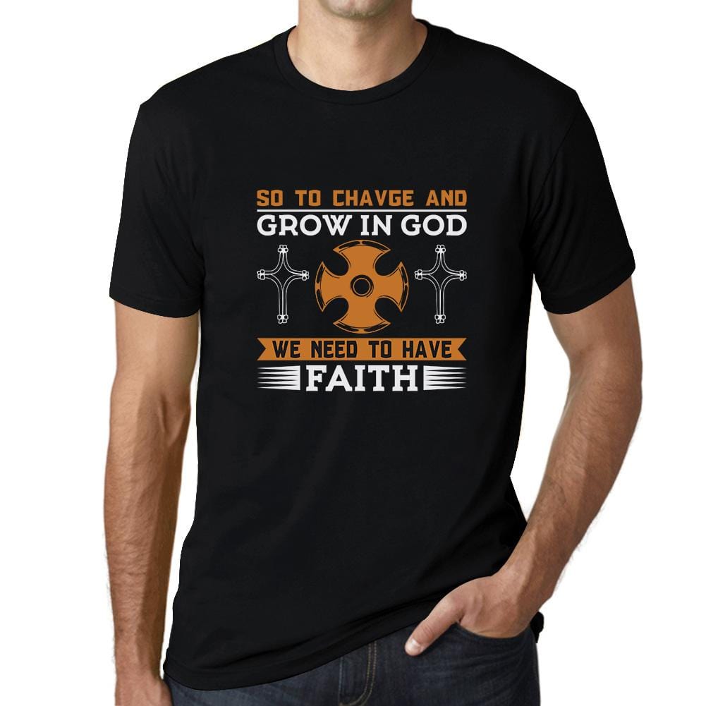 ULTRABASIC Men's T-Shirt We Need to Have Faith - Christian Religious Shirt religious t shirt church tshirt christian bible faith humble tee shirts for men god didnt send you playeras frases cristianas jesus warriors thankful quotes outfits gift love god love people cross empowering inspirational blessed graphic prayer