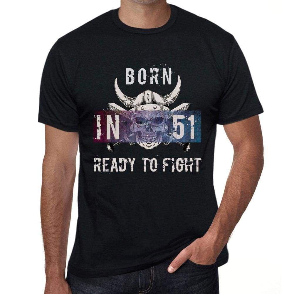 51 Ready To Fight Mens T-Shirt Black Birthday Gift 00388 - Black / Xs - Casual