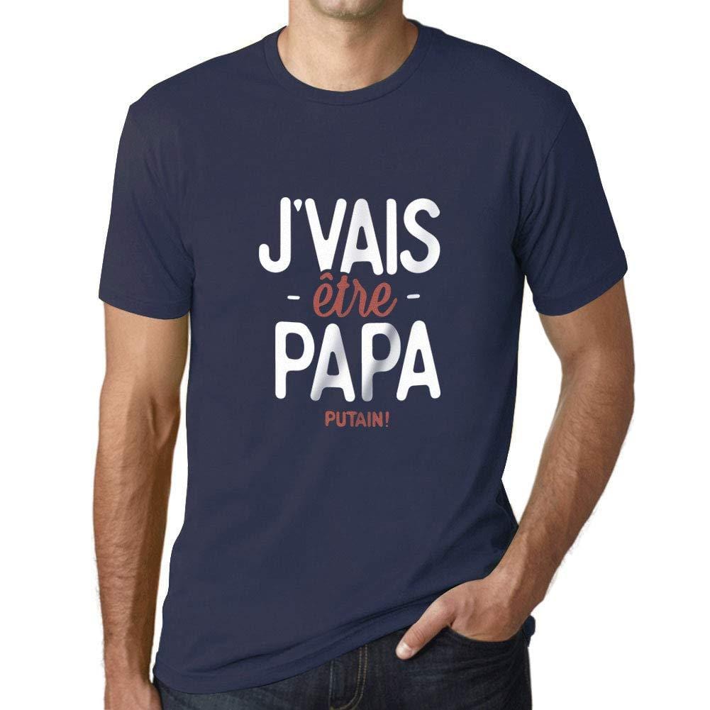 Ultrabasic - Graphique Homme J'vais Être Papa Putain T-Shirt Marine Lettre French Marine